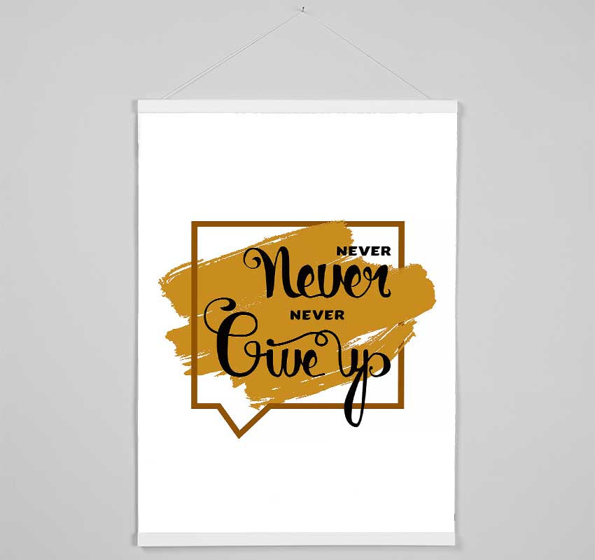 Never Give Up 3 Hanging Poster - Wallart-Direct UK