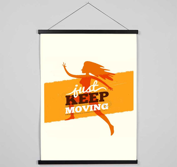 Just Keep Moving 2 Hanging Poster - Wallart-Direct UK