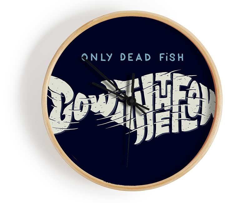 Only Dead Fish Go With The Flow Clock - Wallart-Direct UK