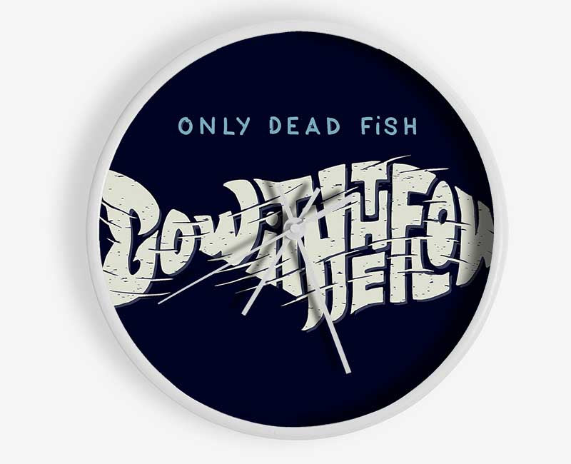 Only Dead Fish Go With The Flow Clock - Wallart-Direct UK