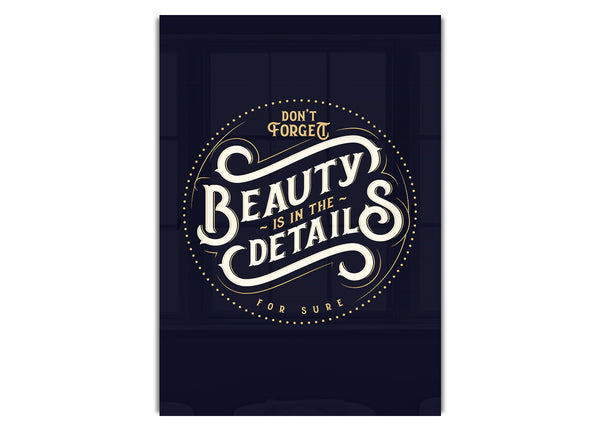 Don't Forget Beauty Is In The