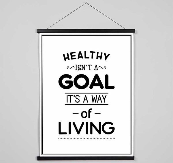 Healthy Isnt A Goal Hanging Poster - Wallart-Direct UK