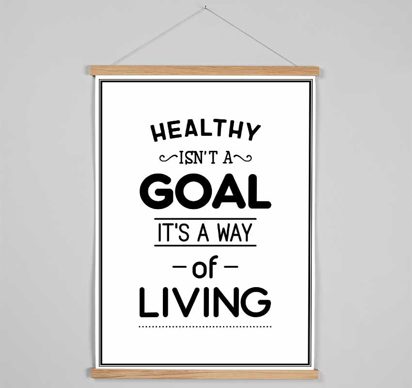 Healthy Isnt A Goal Hanging Poster - Wallart-Direct UK