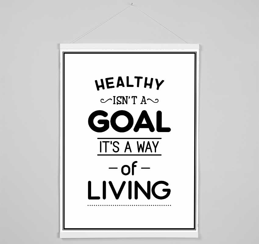 Healthy Isnt A Goal Hanging Poster - Wallart-Direct UK