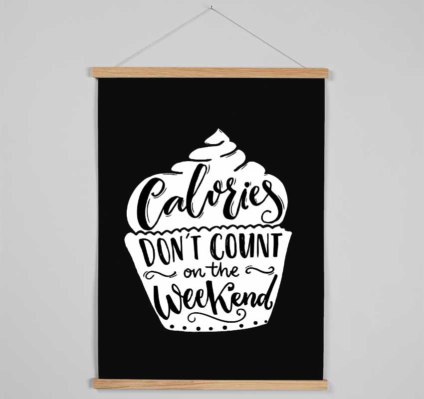 Calories Don't Count On The Weekend Hanging Poster - Wallart-Direct UK