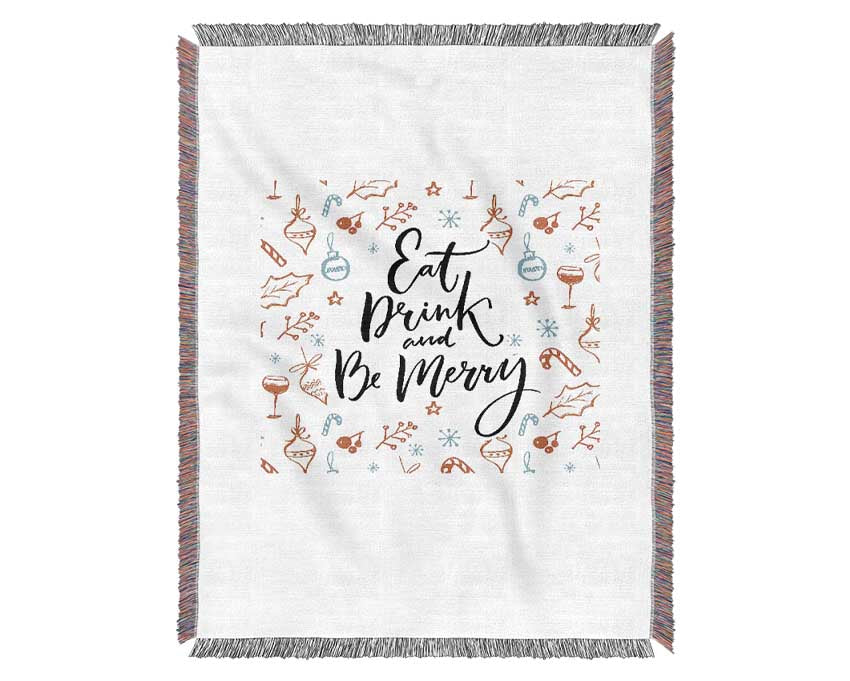 Eat Drink And Be Merry Woven Blanket