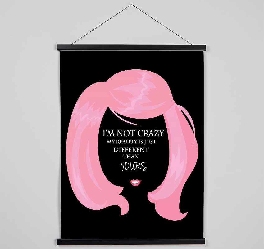 I'm Not Crazy Hanging Poster - Wallart-Direct UK