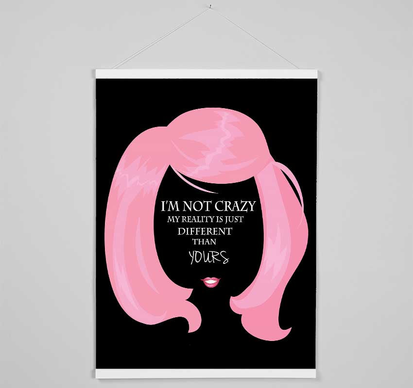 I'm Not Crazy Hanging Poster - Wallart-Direct UK