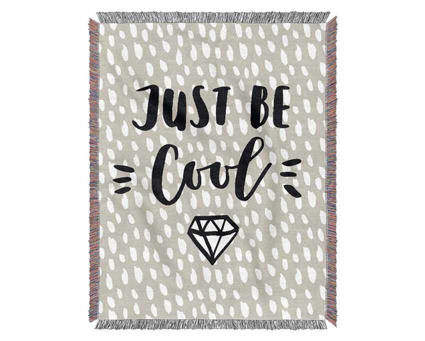 Just Be Cool Woven Blanket