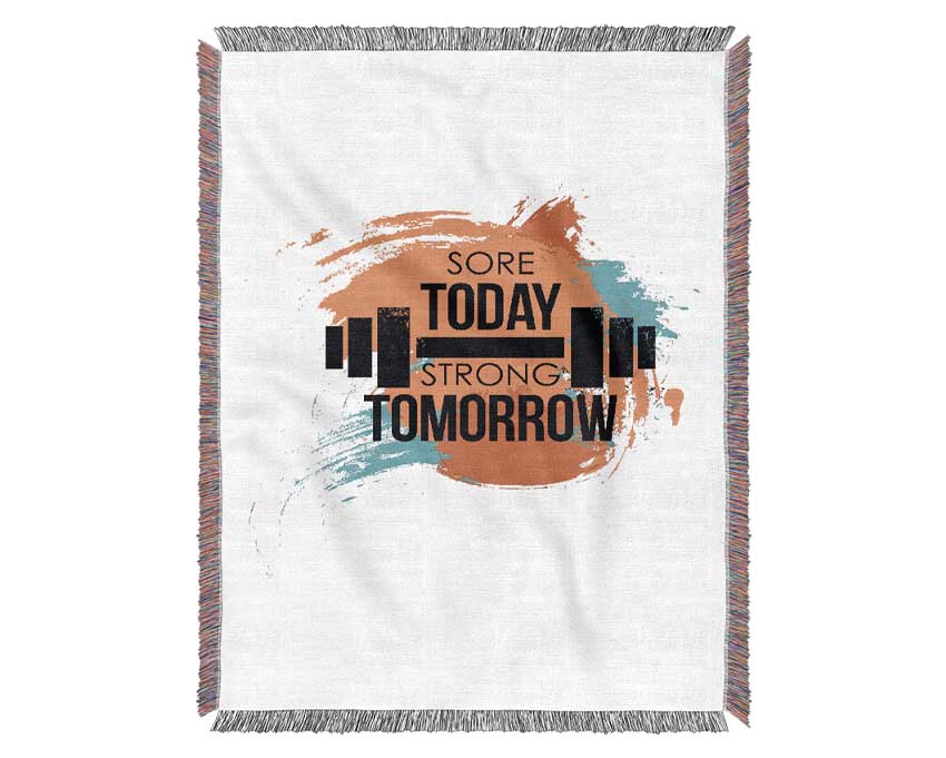 Sore Today Strong Tomorrow Woven Blanket