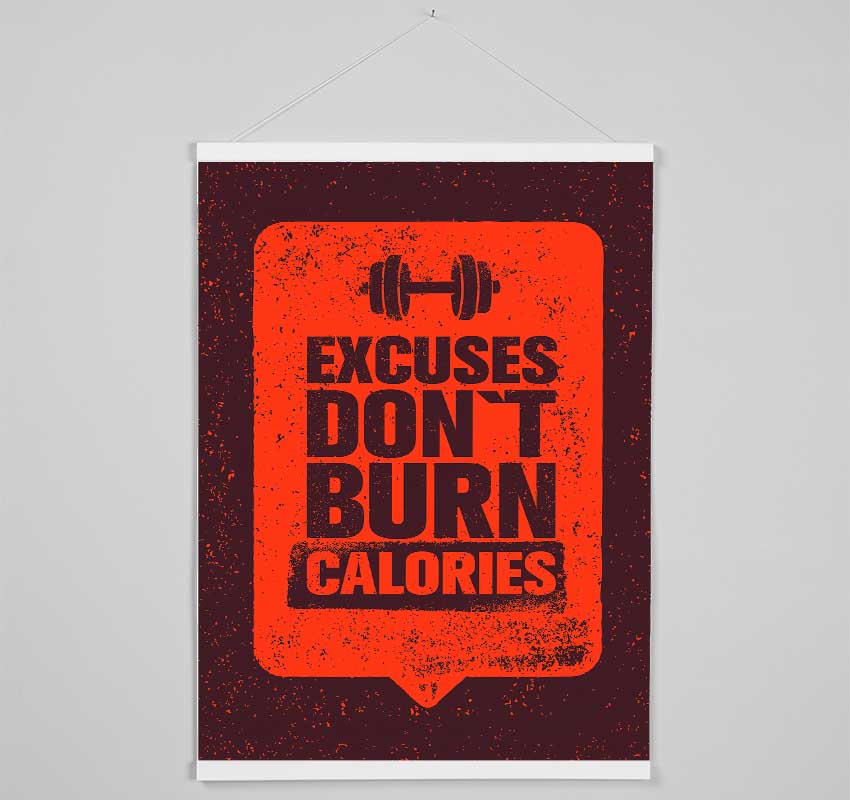 Excuses Don't Burn Calories Hanging Poster - Wallart-Direct UK