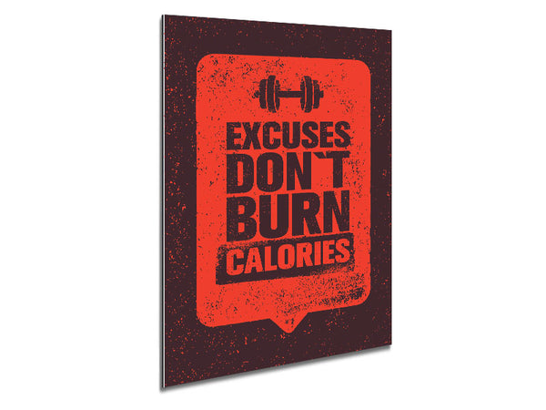 Excuses Don't Burn Calories