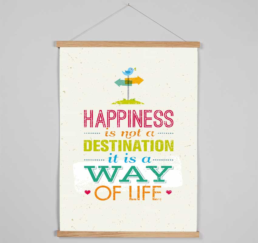 Happiness Is Not A Destination Hanging Poster - Wallart-Direct UK