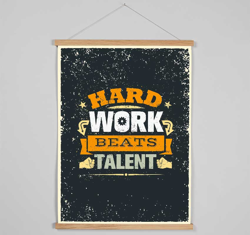 Hard Work Beats Talent Hanging Poster - Wallart-Direct UK