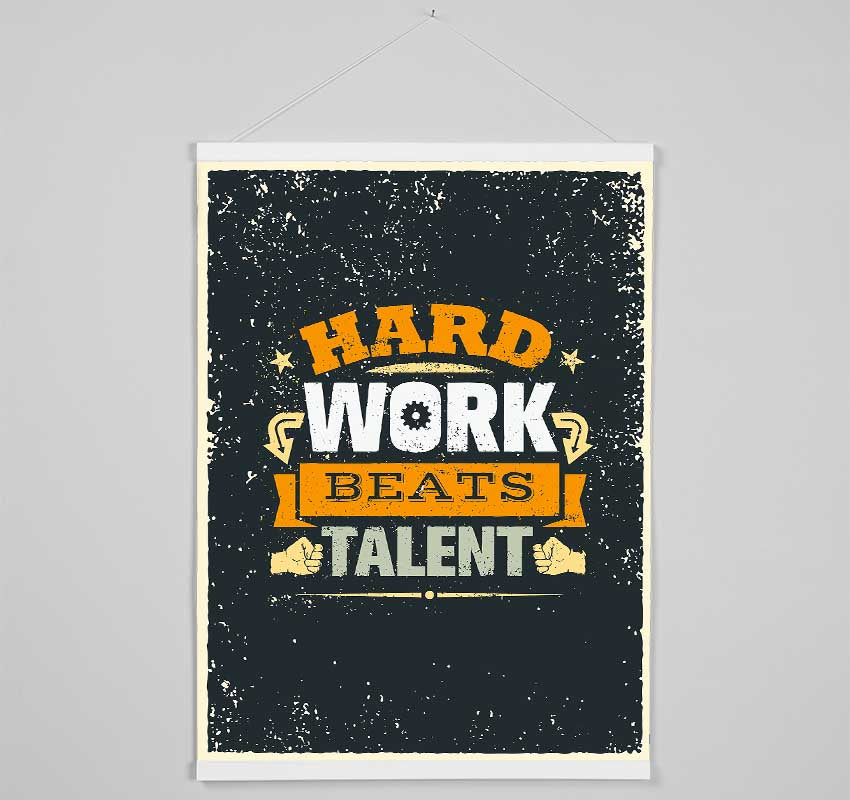 Hard Work Beats Talent Hanging Poster - Wallart-Direct UK