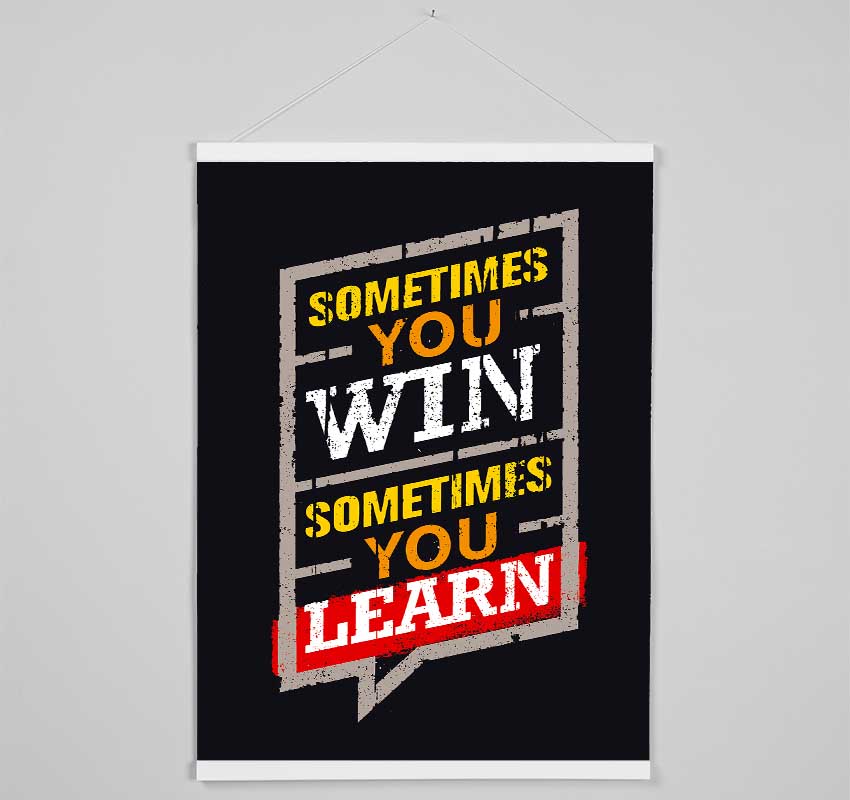 Sometimes You Win 2 Hanging Poster - Wallart-Direct UK