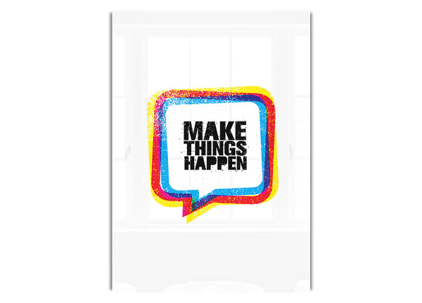 Make Things Happen 4