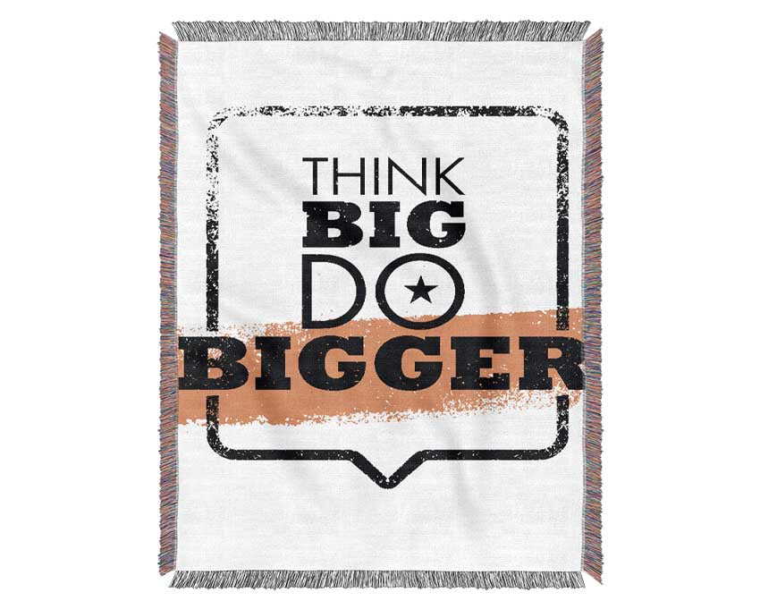 Think Big Do Bigger Woven Blanket