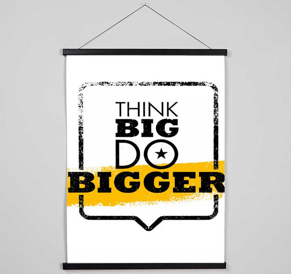 Think Big Do Bigger Hanging Poster - Wallart-Direct UK