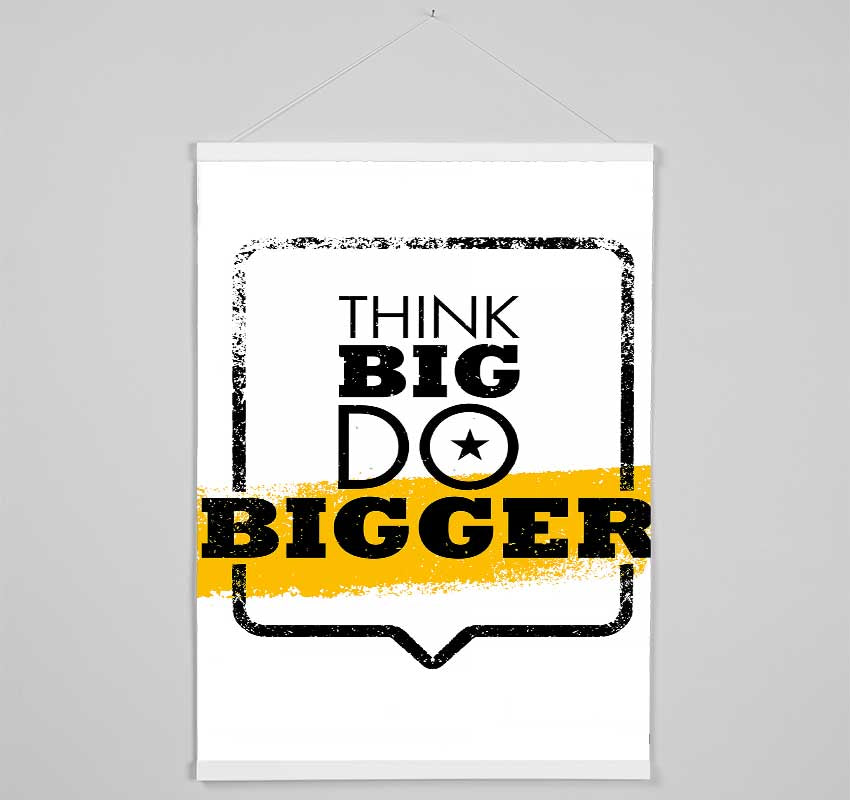 Think Big Do Bigger Hanging Poster - Wallart-Direct UK