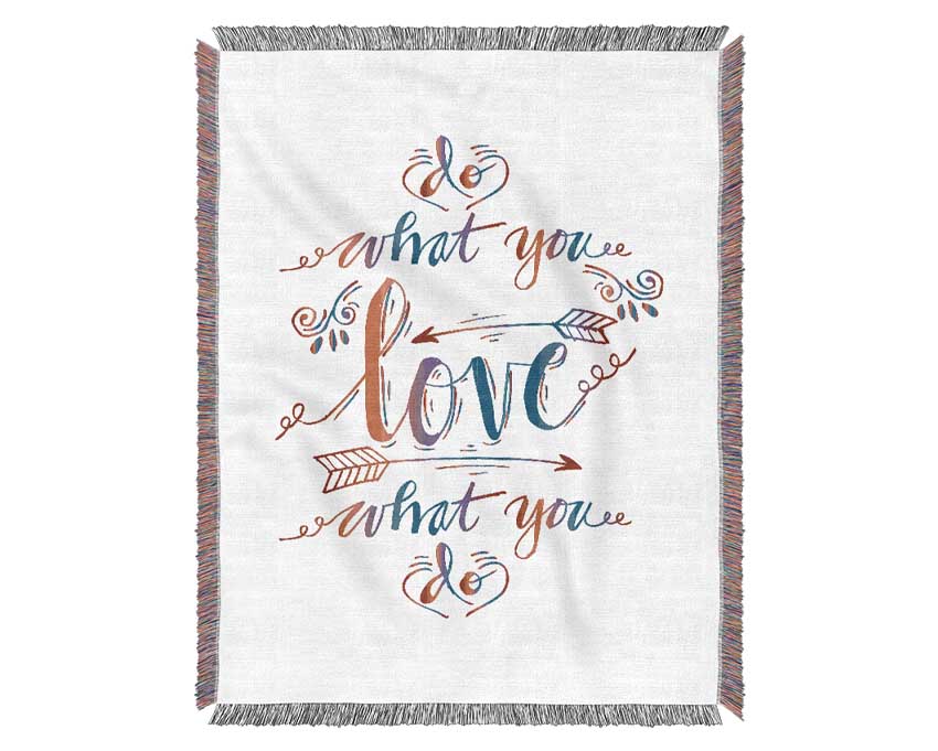 Do What You Love 5 Woven Blanket