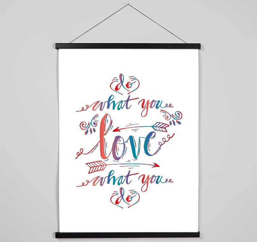 Do What You Love 5 Hanging Poster - Wallart-Direct UK