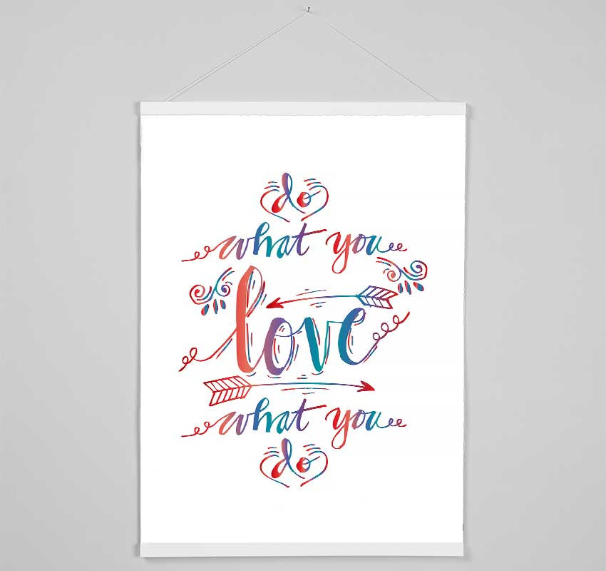 Do What You Love 5 Hanging Poster - Wallart-Direct UK