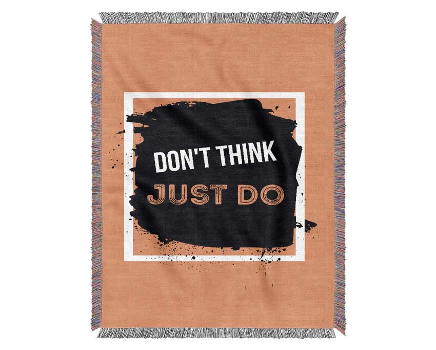 Don't Think Just Do Woven Blanket