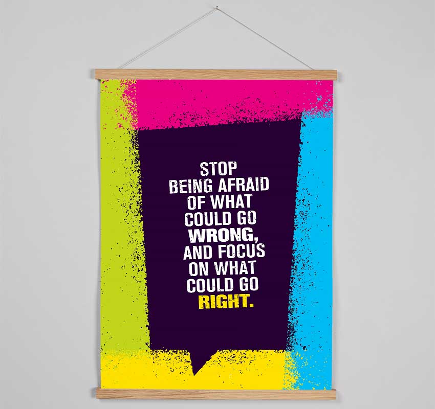 Stop Being Afraid Hanging Poster - Wallart-Direct UK