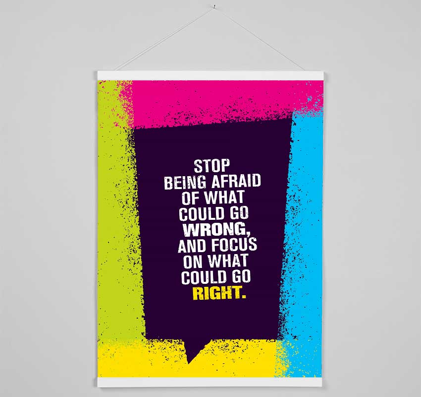 Stop Being Afraid Hanging Poster - Wallart-Direct UK