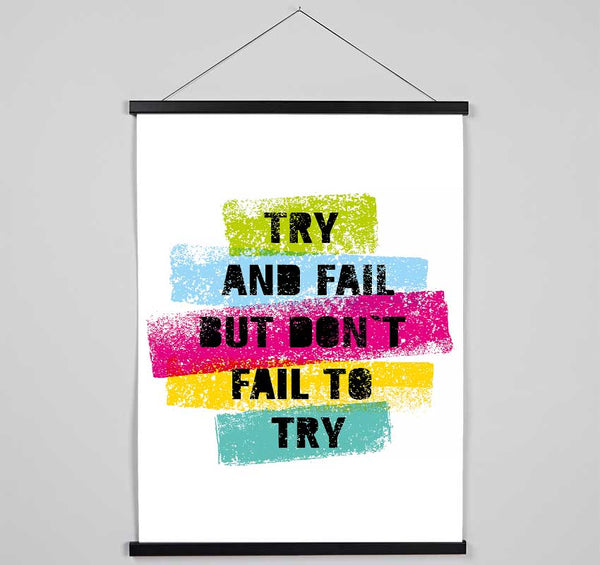 Try And Fail But Don't Hanging Poster - Wallart-Direct UK