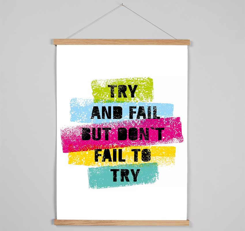 Try And Fail But Don't Hanging Poster - Wallart-Direct UK