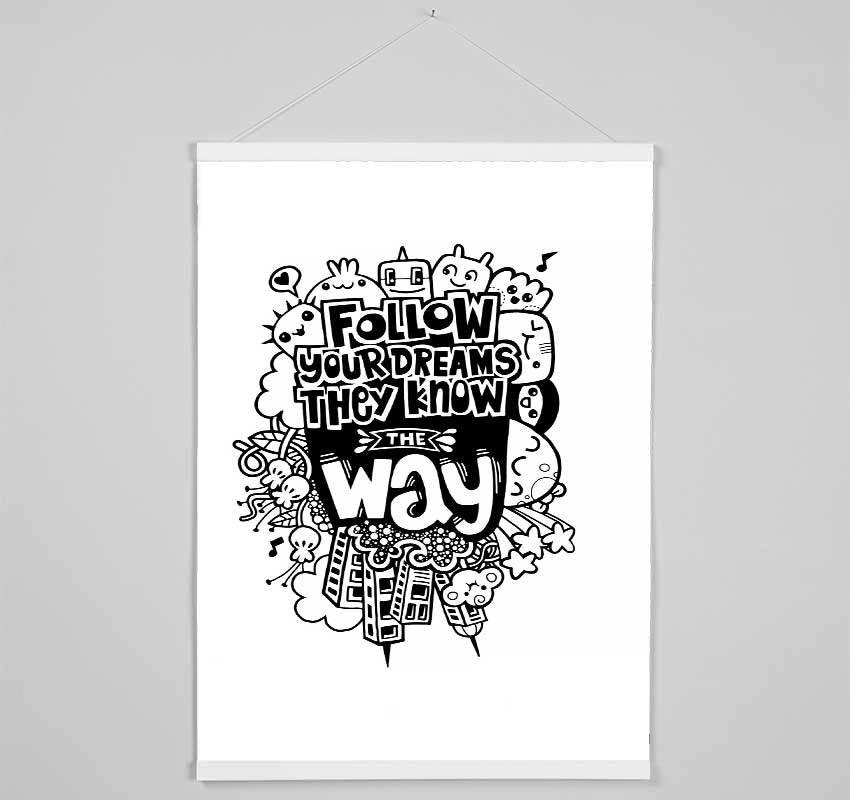 Follow Your Dreams They Know The Way Hanging Poster - Wallart-Direct UK