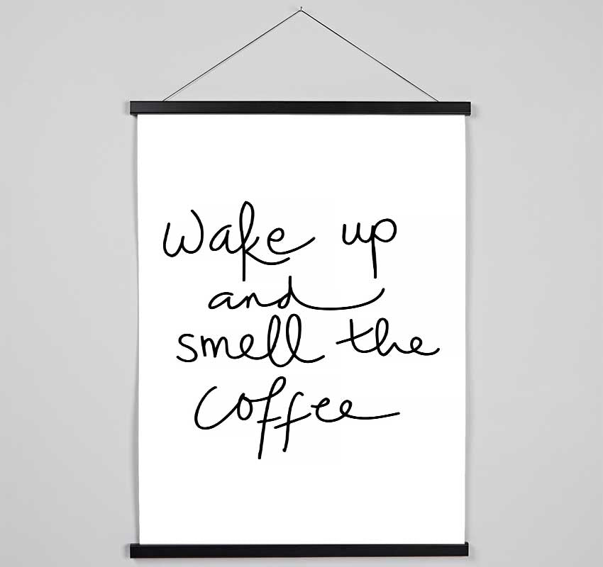 Wake Up And Smell The Coffee Hanging Poster - Wallart-Direct UK