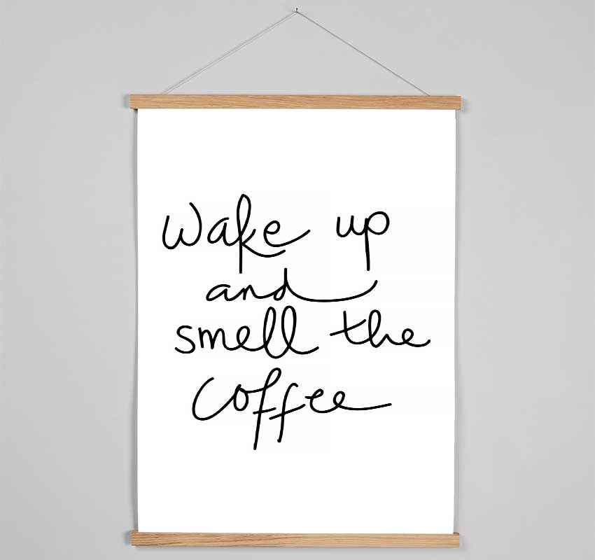 Wake Up And Smell The Coffee Hanging Poster - Wallart-Direct UK