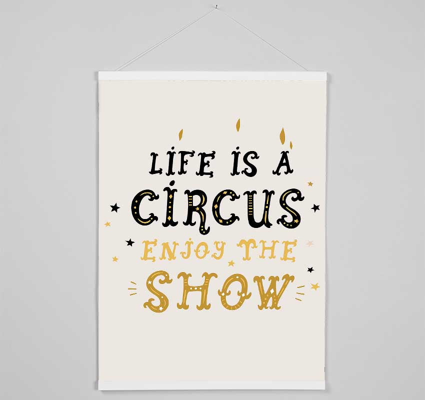 Life Is A Circus Hanging Poster - Wallart-Direct UK