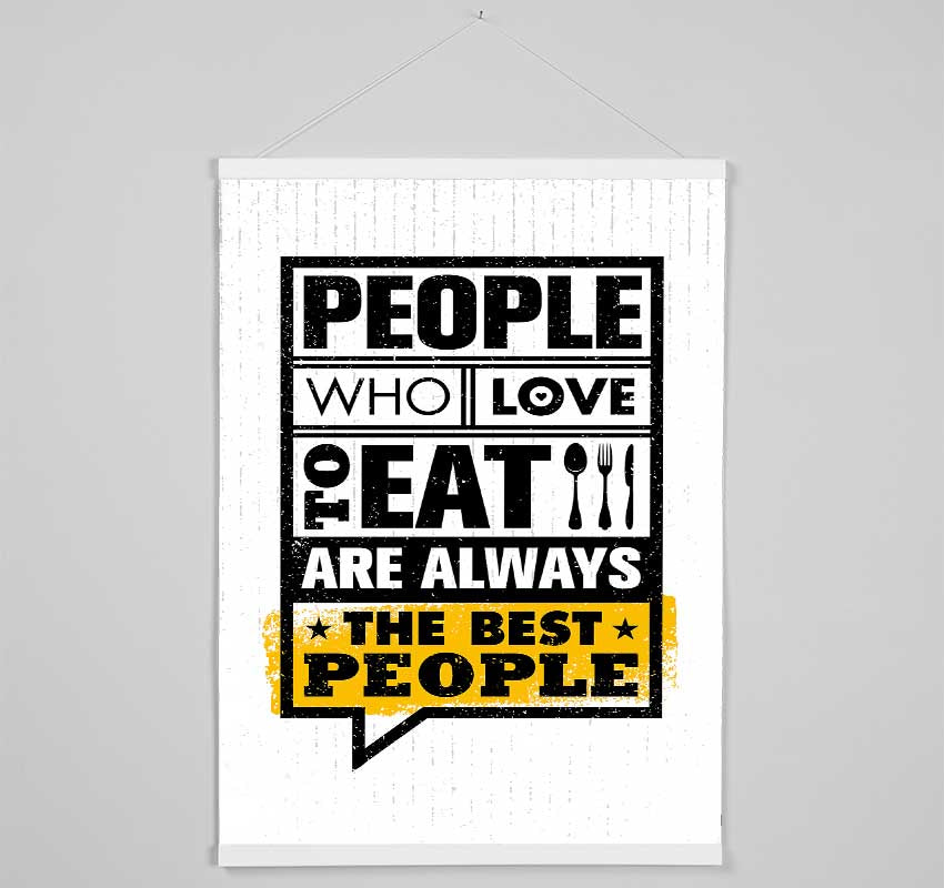 People Who Love To Eat 1 Hanging Poster - Wallart-Direct UK