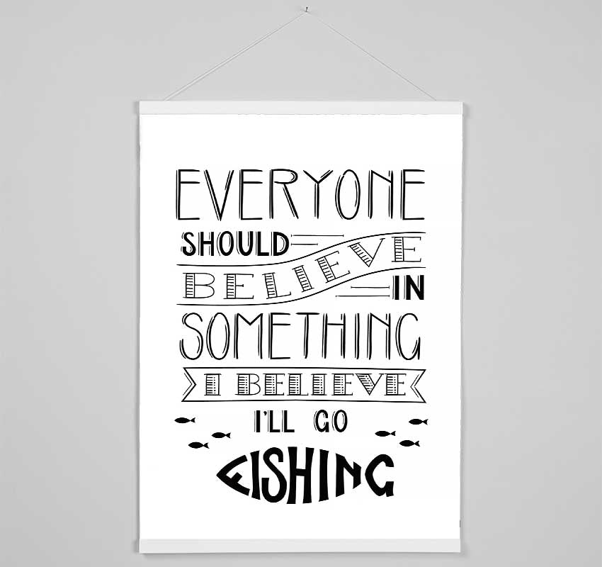 I Believe In Fishing Hanging Poster - Wallart-Direct UK