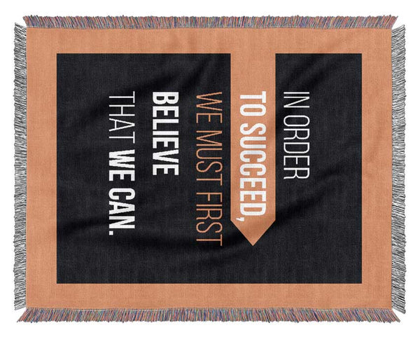 In Order To Succeed Woven Blanket