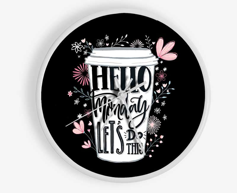 Hello Monday Lets Do This Clock - Wallart-Direct UK