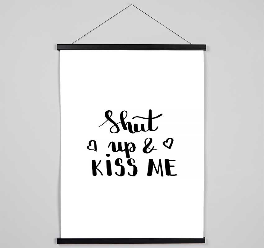 Shut Up And Kiss Me Hanging Poster - Wallart-Direct UK