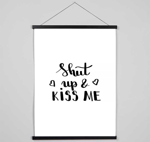 Shut Up And Kiss Me Hanging Poster - Wallart-Direct UK