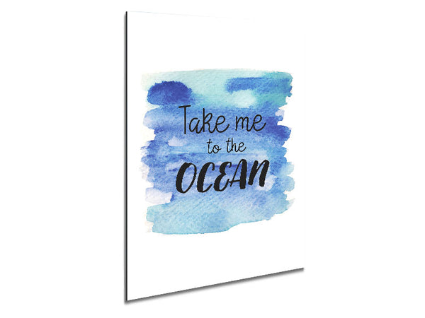 Take Me To The Ocean