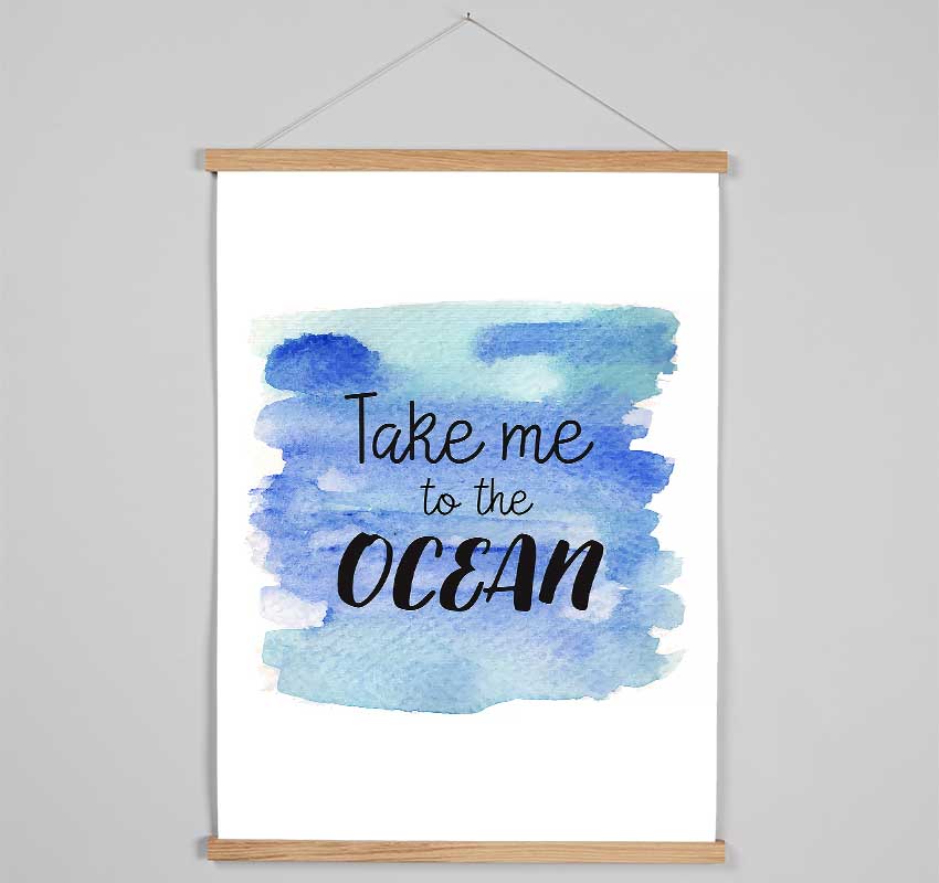 Take Me To The Ocean Hanging Poster - Wallart-Direct UK