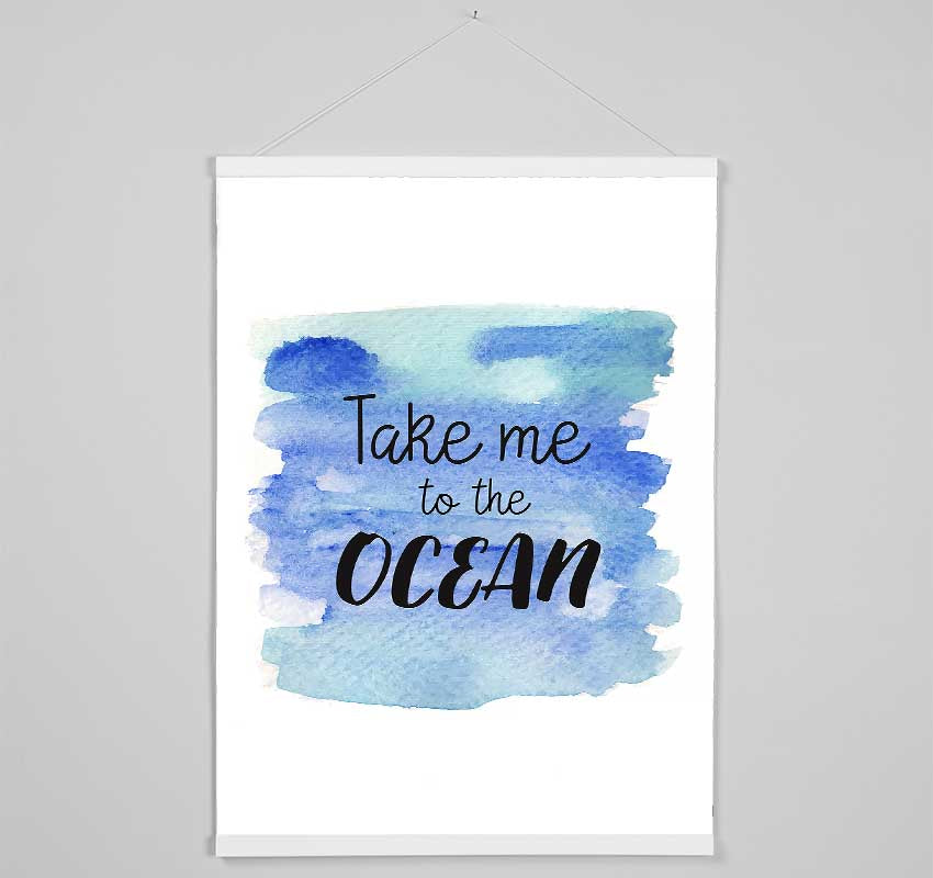 Take Me To The Ocean Hanging Poster - Wallart-Direct UK