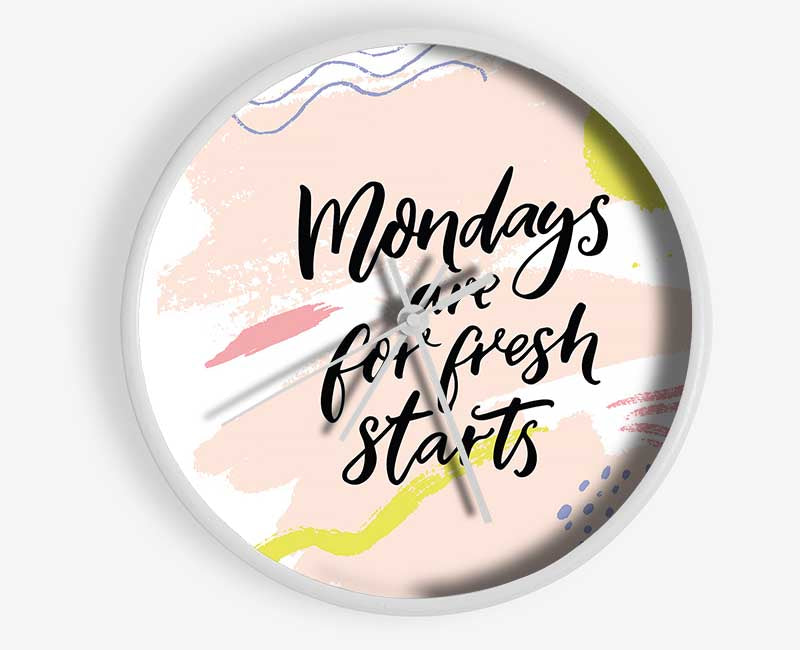 Mondays Are For Fresh Starts Clock - Wallart-Direct UK