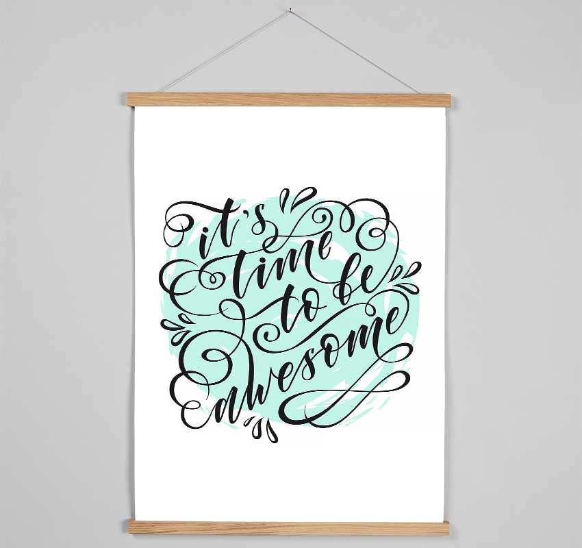 Its Time To Be Awesome Hanging Poster - Wallart-Direct UK