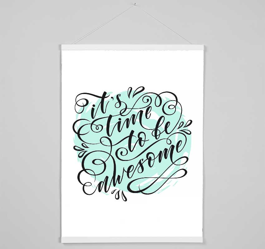 Its Time To Be Awesome Hanging Poster - Wallart-Direct UK