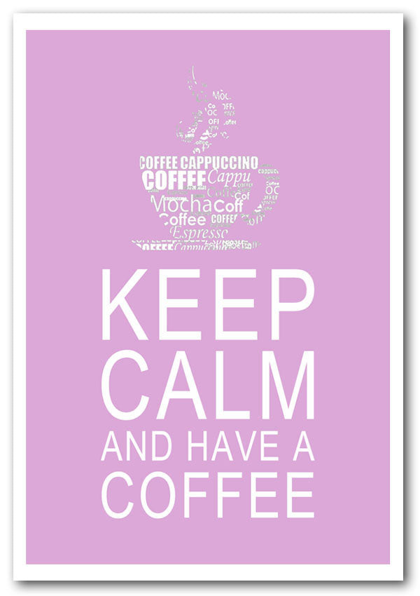 Kitchen Quote Keep Calm And Have A Coffee Pink