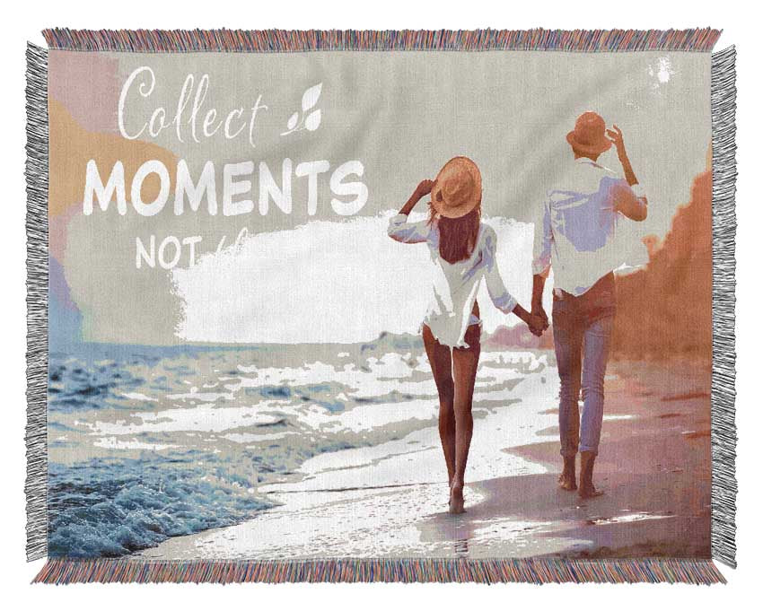 Collect moments not things Woven Blanket